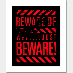 Beware of well... Just Beware Posters and Art